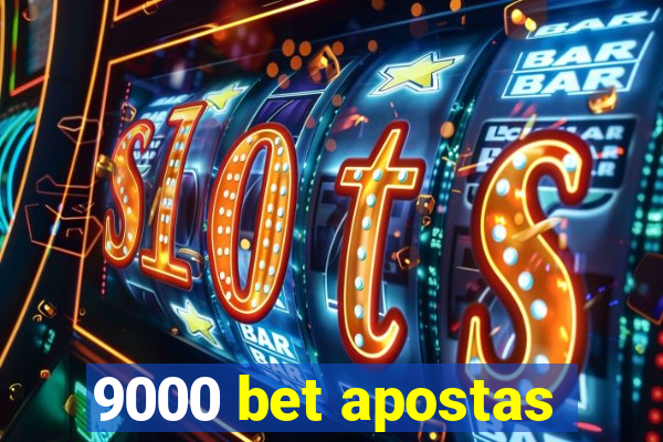 9000 bet apostas